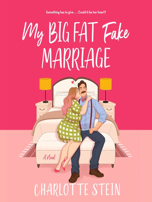 Title details for My Big Fat Fake Marriage by Charlotte Stein - Wait list